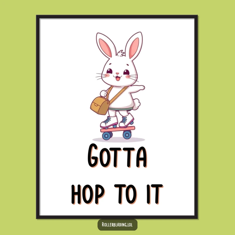 Funny Bunny Roller Skate Digital Art: Instant Motivation and Humor