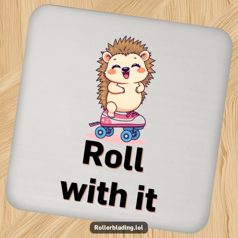Funny hedgehog giggling on one roller skate, a coaster to protect surfaces, adding humor.