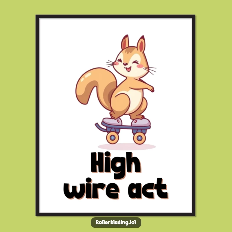 Funny Squirrel Roller Skate Poster: Cheerful Balance Art for Your Walls