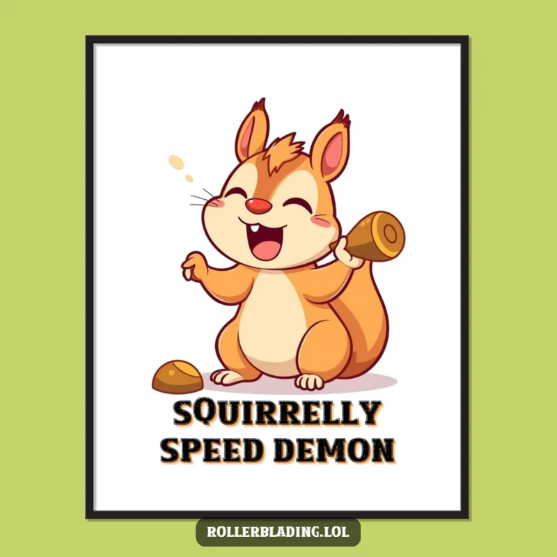 Funny Squirrel Poster - Hang Up this Hilarious Gift of Pure Joy