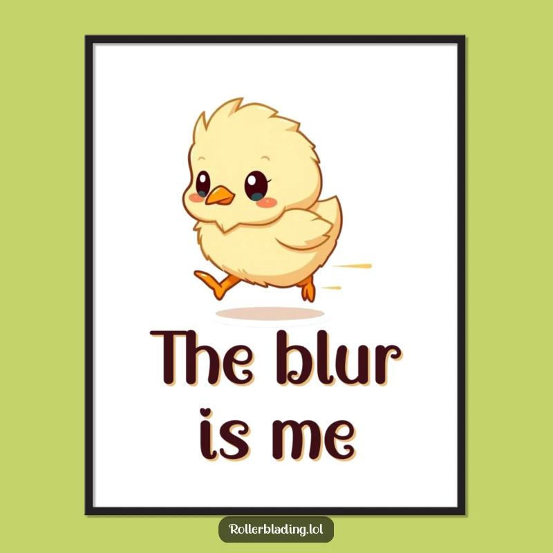Funny Chick Poster - Decorate with Speed and Cuteness Gift