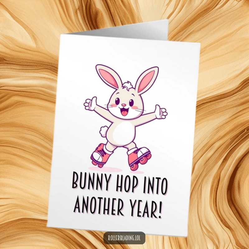 Funny Free Printable Birthday Card: Cheerful bunny zooming on roller skates with arms pumping, celebrating a birthday with energetic speed and excitement.