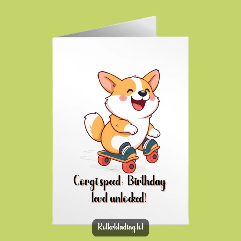 Free Printable Corgi Roller Skate Birthday Card Funny Downloadable Gift