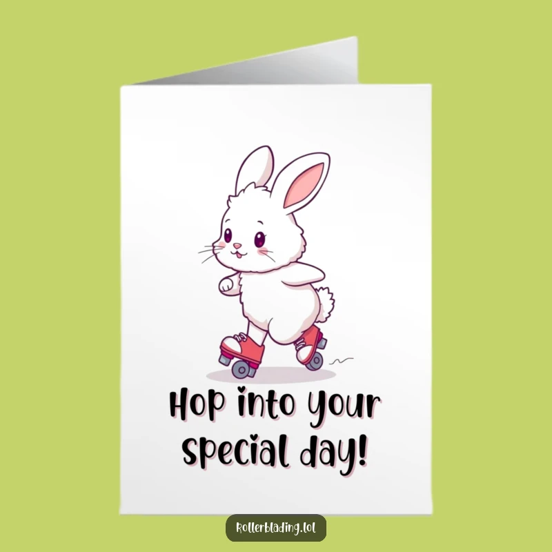Free Printable Birthday Card. Funny Bunny Roller Skating Wobble. Hilarious Downloadable Gift.