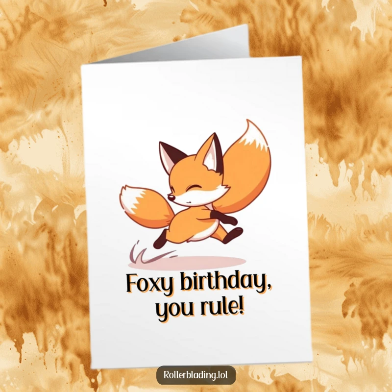 Funny Free Printable Birthday Card: Playful fox doing a speedy crossover turn on roller skates, celebrating with agility.
