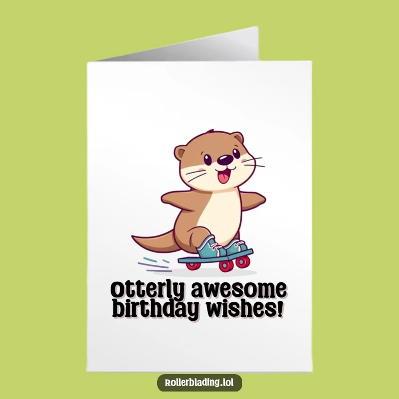 Free Printable Otter Roller Skate Birthday Card Funny Downloadable Gift