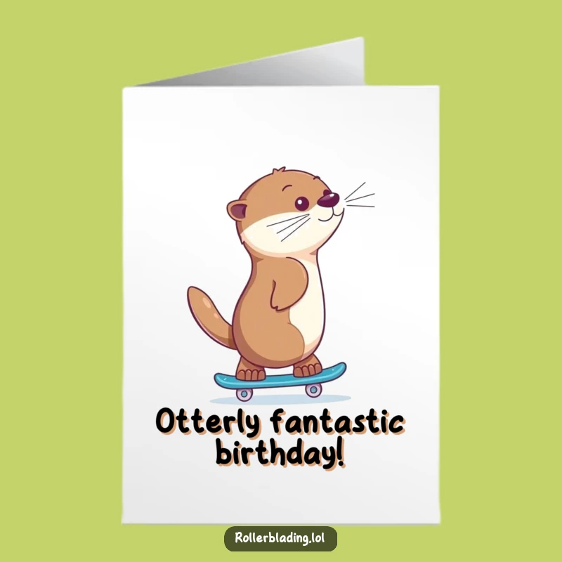 Free Printable Birthday Card Giggling Otter Skating Backwards Downloadable