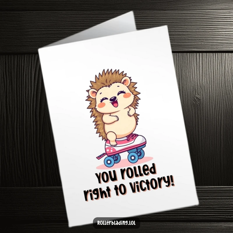 Funny free printable congratulations card of a giggling hedgehog masterfully balancing on one roller skate, celebrating victory.