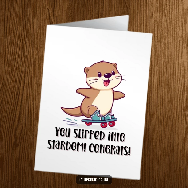 Funny Free Printable Congrats Card: A playful otter performs a wobbly slide on roller skates, cheering success!